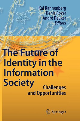The Future of Identity in the Information Society