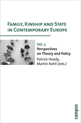 Family, Kinship and State in Contemporary Europe, Vol. 3