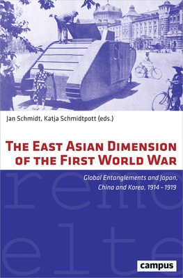 The East Asian Dimension of the First World War