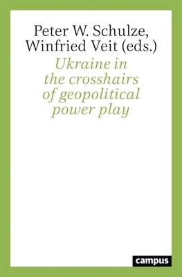 Ukraine in the Crosshairs of Geopolitical Power Play