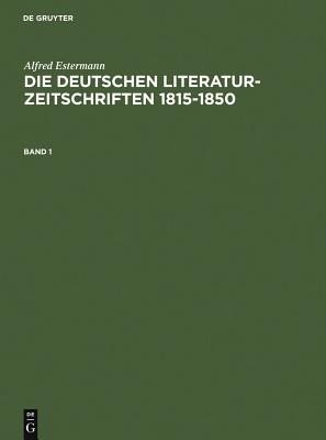 deutschen Literatur-Zeitschriften 1815-1850. Band 1