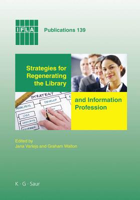 Strategies for Regenerating the Library and Information Profession