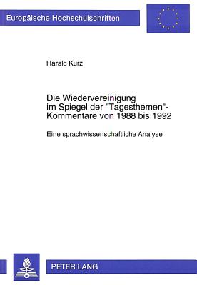 Die Wiedervereinigung im Spiegel der «Tagesthemen»-Kommentare von 1988 bis 1992