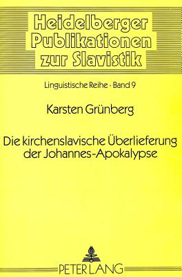 Die Kirchenslavische Ueberlieferung Der Johannes-Apokalypse