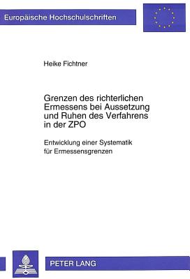 Grenzen des richterlichen Ermessens bei Aussetzung und Ruhen des Verfahrens in der ZPO