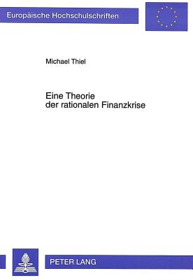 Eine Theorie der rationalen Finanzkrise