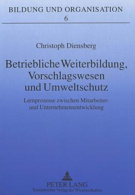 Betriebliche Weiterbildung, Vorschlagswesen und Umweltschutz