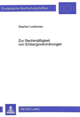 Zur Rechtmaeigkeit von Embargoverordnungen