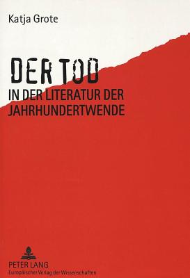 Der Tod in Der Literatur Der Jahrhundertwende