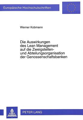 Die Auswirkungen des Lean Management auf die Zweigstellen- und Abteilungsorganisation der Genossenschaftsbanken