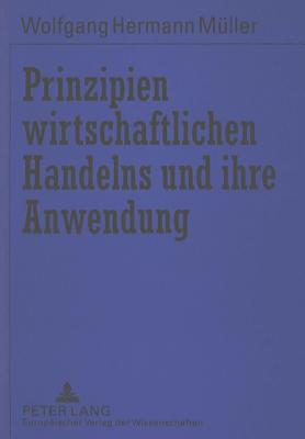 Prinzipien Wirtschaftlichen Handelns Und Ihre Anwendung