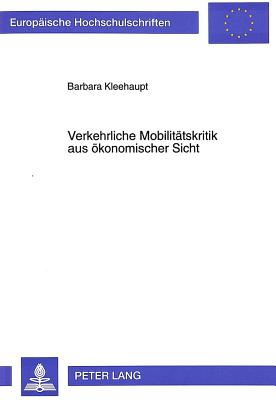 Verkehrliche Mobilitaetskritik aus oekonomischer Sicht
