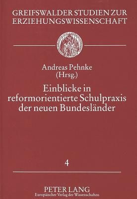 Einblicke in reformorientierte Schulpraxis der neuen Bundeslaender