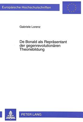 De Bonald als Repraesentant der gegenrevolutionaeren Theoriebildung