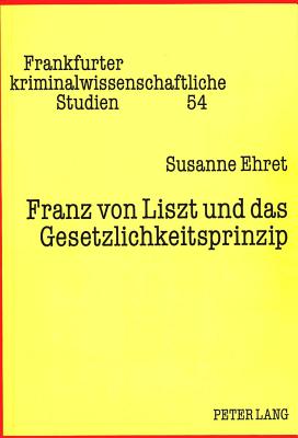 Franz von Liszt und das Gesetzlichkeitsprinzip