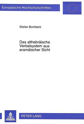 Das Althebraische Verbal System