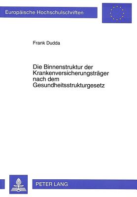 Die Binnenstruktur Der Krankenversicherungstraeger Nach Dem Gesundheitsstrukturgesetz