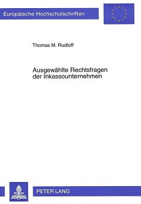 Ausgewaehlte Rechtsfragen der Inkassounternehmen