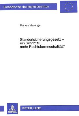 Standortsicherungsgesetz - ein Schritt zu mehr Rechtsformneutralitaet?