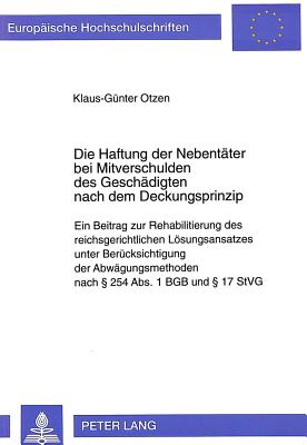 Die Haftung der Nebentaeter bei Mitverschulden des Geschaedigten nach dem Deckungsprinzip