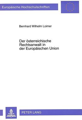 Der oesterreichische Rechtsanwalt in der Europaeischen Union