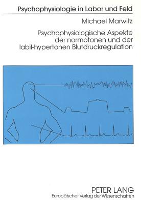 Psychophysiologische Aspekte der normotonen und der labil-hypertonen Blutdruckregulation