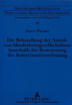 Die Behandlung der Anteile von Minderheitsgesellschaftern innerhalb der Besteuerung der Konzernunternehmung