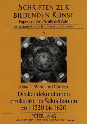 Deckendekorationen Emilianischer Sakralbauten Von 1530 Bis 1630