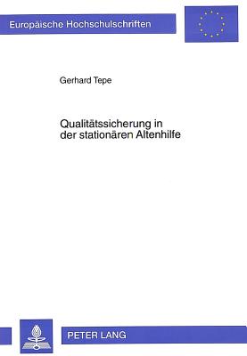 Qualitaetssicherung in der stationaeren Altenhilfe