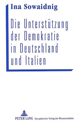 Die Unterstuetzung der Demokratie in Deutschland und Italien