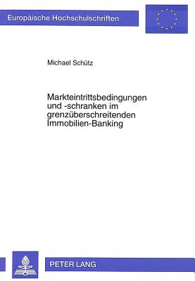 Markteintrittsbedingungen und -schranken im grenzueberschreitenden Immobilien-Banking