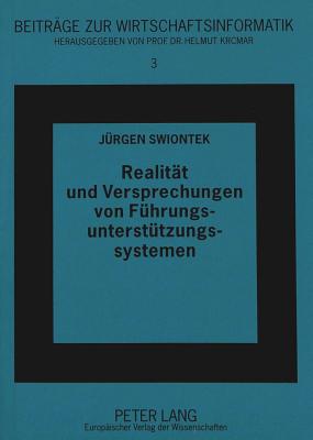 Realitaet und Versprechungen von Fuehrungsunterstuetzungssystemen