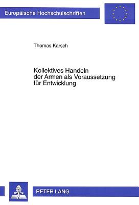 Kollektives Handeln der Armen als Voraussetzung fuer Entwicklung