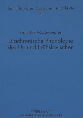 Diachronische Phonologie des Ur- und Fruehslavischen