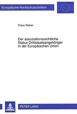 Der assoziationsrechtliche Status Drittstaatsangehoeriger in der Europaeischen Union