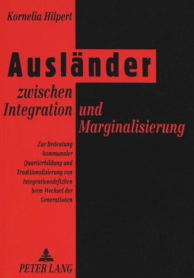 Auslaender zwischen Integration und Marginalisierung