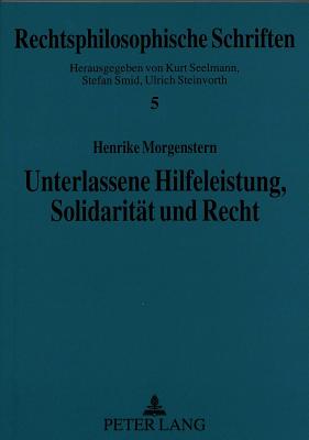 Unterlassene Hilfeleistung, Solidaritaet Und Recht