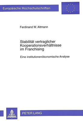 Stabilitaet vertraglicher Kooperationsverhaeltnisse im Franchising