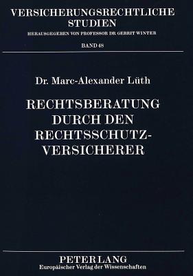 Rechtsberatung durch den Rechtsschutzversicherer