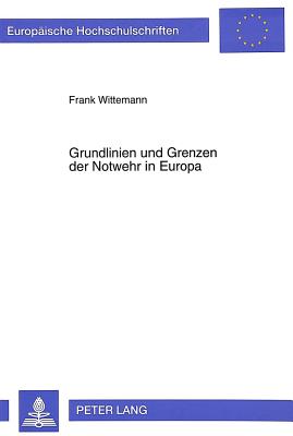 Grundlinien und Grenzen der Notwehr in Europa