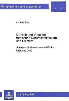 Mensch und Vogel bei roemischen Naturschriftstellern und Dichtern