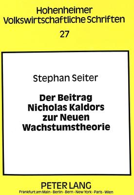 Der Beitrag Nicholas Kaldors zur Neuen Wachstumstheorie