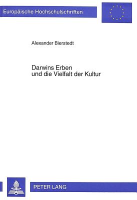 Darwins Erben Und Die Vielfalt Der Kultur