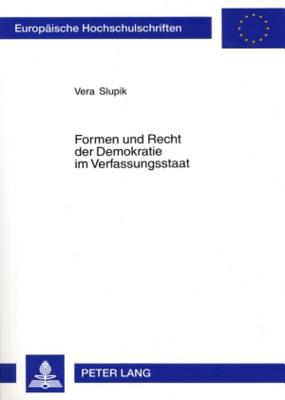 Formen Und Recht Der Demokratie Im Verfassungsstaat