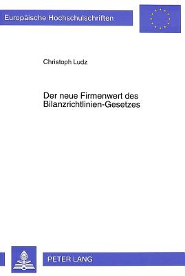 Der neue Firmenwert des Bilanzrichtlinien-Gesetzes