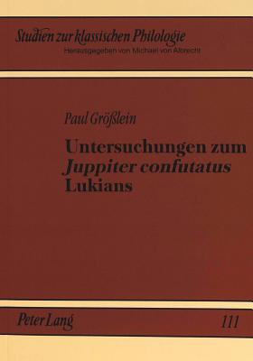 Untersuchungen zum «Juppiter confutatus» Lukians