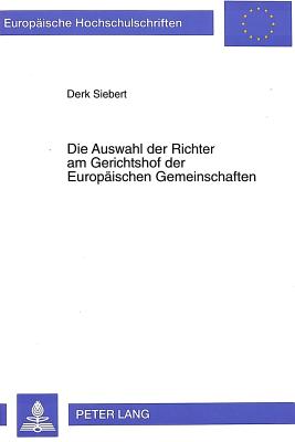 Die Auswahl der Richter am Gerichtshof der Europaeischen Gemeinschaften