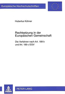 Rechtsetzung in der Europaeischen Gemeinschaft