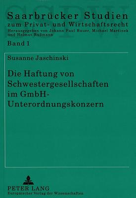 Die Haftung von Schwestergesellschaften im GmbH-Unterordnungskonzern