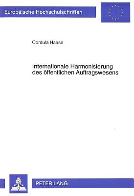 Internationale Harmonisierung des oeffentlichen Auftragswesens